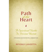 Path of the Heart: A Spiritual Guide to Divine Union, Expanded Edition with Commentary