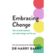 Embracing Change: How to Build Resilience and Make Change Work for You
