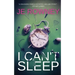 I Can't Sleep: The gripping psychological thriller that will keep you awake at night.