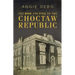 The Rise and Fall of the Choctaw Republic