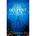 The Deepest Parts: Riveting Poems to Empower Your Soul