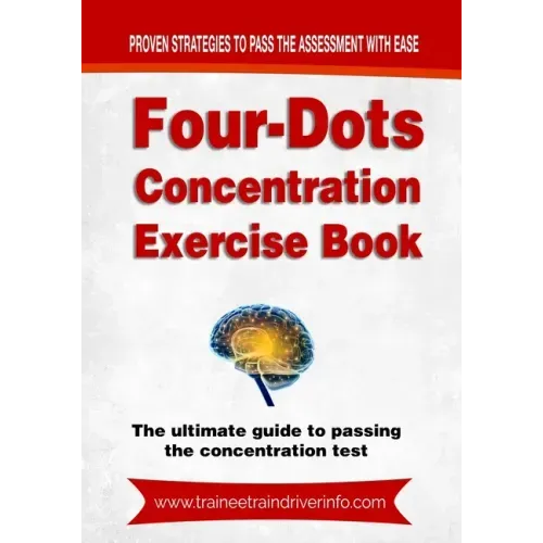 Four-Dots Concentration Exercise Book: The ultimate guide to passing the train driver attention test