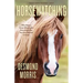Horsewatching: Why Does a Horse Whinny and Everything Else You Ever Wanted to Know