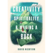 Creativity, Spirituality, and Making a Buck