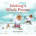 Making a Whole Person: Traditional Inuit Education: English Edition