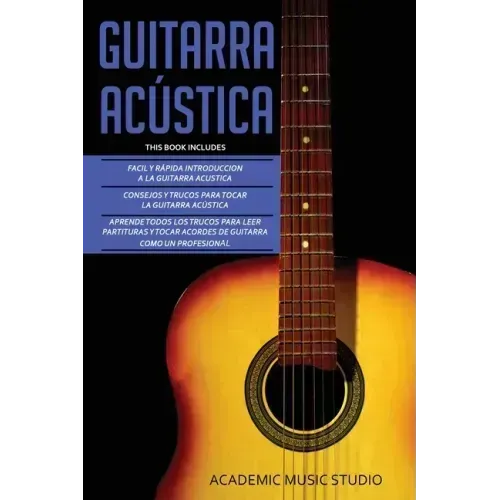 Guitarra Acústica: Guitarra Acustica: 3 en 1 - Facil y Rápida introduccion a la Guitarra Acustica +Consejos y trucos + Aprende los trucos para leer pa