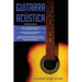 Guitarra Acústica: Guitarra Acustica: 3 en 1 - Facil y Rápida introduccion a la Guitarra Acustica +Consejos y trucos + Aprende los trucos para leer pa