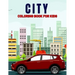 City Coloring Book for Kids: Fun and Relaxing City, Building, Skyscraper Coloring Activity Book for Boys, Girls, Toddler, Preschooler & Kids Ages 4