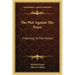 The Plot Against the Peace: A Warning to the Nation!