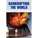 Bankrupting the World