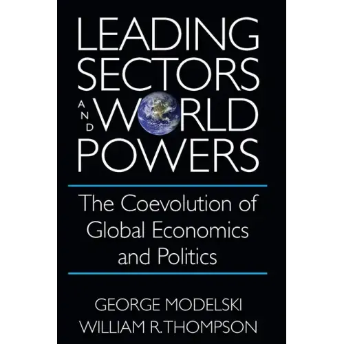 Leading Sectors and World Powers: The Coevolution of Global Economics and Politics