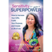 Sensitivity Is Your Superpower: How to Harness Your Gifts, Fulfill Your Purpose, and Create a Life of Joy