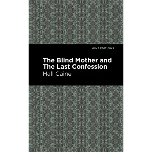 The Blind Mother and the Last Confession