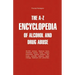 The A-Z Encyclopedia of Alcohol and Drug Abuse