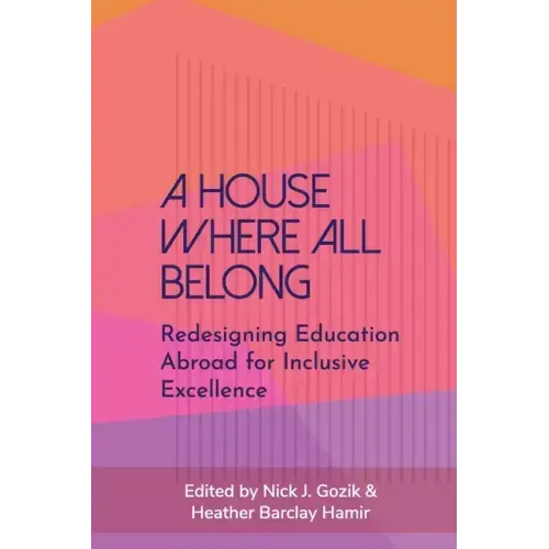 A House Where All Belong: Redesigning Education Abroad for Inclusive Excellence