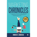Marketing Chronicles: A Compendium of Global and Local Marketing Insights From the Pre-Smartphone and Post-Smartphone Eras