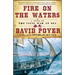Fire on the Waters: A Novel of the Civil War at Sea