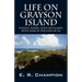 Life on Grayson Island: Turtles, Snakes, Dogs and Flakes. Seven years in the land of OZ