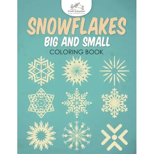 Snowflakes Big and Small Coloring Book