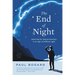 The End of Night: Searching for Natural Darkness in an Age of Artificial Light