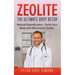 Zeolite - The Ultimate Body Detox: Natural Detoxification - Purify Your Body with Micronized Zeolite