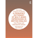 A Frequency Dictionary of Multi-Word Expressions in British English: Core Phrases and Exercises for Learners