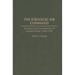 The Strategic Air Command: Evolution and Consolidation of Nuclear Forces, 1945-1955