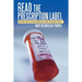 Read the Prescription Label: And Other Tips to Prevent Deadly and Costly Medication Errors