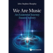 We Are Music: An Existential Journey Toward Infinity
