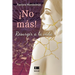 ¡NO MÁS! Resurgir a la vida