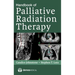 Handbook of Palliative Radiation Therapy