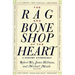 The Rag and Bone Shop of the Heart: Poetry Anthology, a