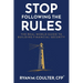 Stop Following the Rules: The Real-World Guide to Building Financial Security