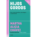 Hijos Gordos. Una Visión Familiar, Psicológica Y Nutricional / Overweight Children