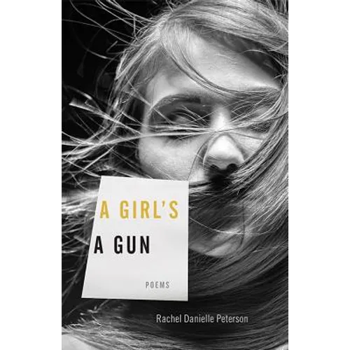 A Girl's a Gun: Poems