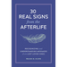 30 Real Signs from the Afterlife: Recognizing and Understanding Messages from Lost Loved Ones