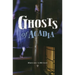 Ghosts of Acadia