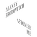 Alexey Brodovitch: Astonish Me