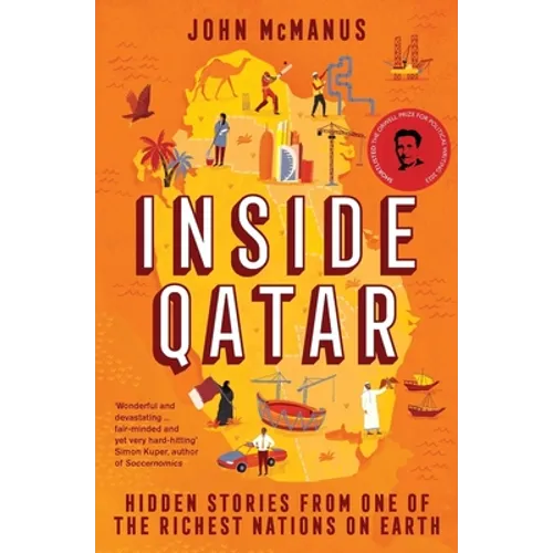 Inside Qatar: Hidden Stories from One of the Richest Nations on Earth