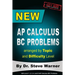 New AP Calculus BC Problems arranged by Topic and Difficulty Level: 160 Test Questions with Solutions, 160 Additional Questions with Answers for the R