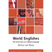 World Englishes: The Local Lives of a Global Language