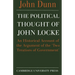 The Political Thought of John Locke: An Historical Account of the Argument of the 'Two Treatises of Government'