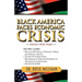 Black America Faces Economic Crisis: Solutions Made Simple