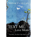 Text Me, Love Mom: Two Girls, Two Boys, One Empty Nest