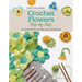 Crochet Flowers Step-By-Step: 35 Delightful Blooms for Beginners