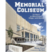 Memorial Coliseum: 75 Years as Monument, Stage, and Arena