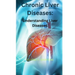 Chronic Liver Diseases: Understanding Liver Diseases