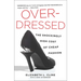 Overdressed: The Shockingly High Cost of Cheap Fashion