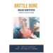 Brittle Bone Disease Demystified: Doctor's Secret Guide