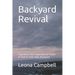 Backyard Revival: Experience the Supernatural Power of God in Your Own Backyard